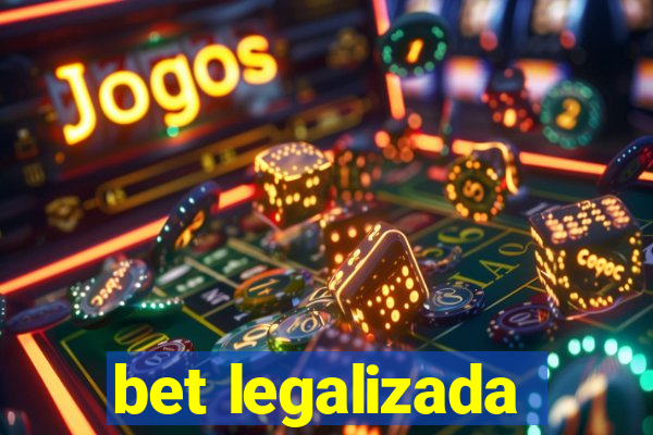 bet legalizada